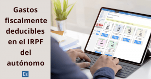 gastos fiscalmente deducibles en el irpf de la actividad económica del autónomo