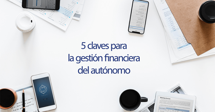 5 claves para la gestión financiera del autónomo