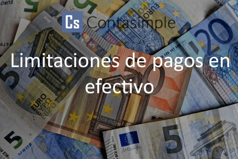 Limitaciones de pago en efectivo